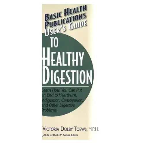 User's Guide to Healthy Digestion
