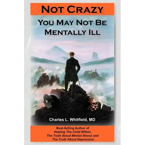 Not Crazy: You May Not Be Mentally Ill