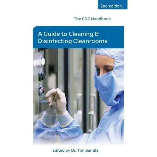 The CDC Handbook: A Guide to Cleaning and Disinfecting Cleanrooms