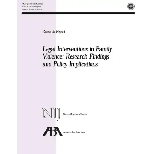 Legal Interventions in Family Violence: Research Findings and Policy Implications