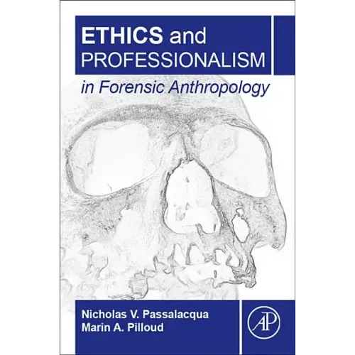 Ethics and Professionalism in Forensic Anthropology