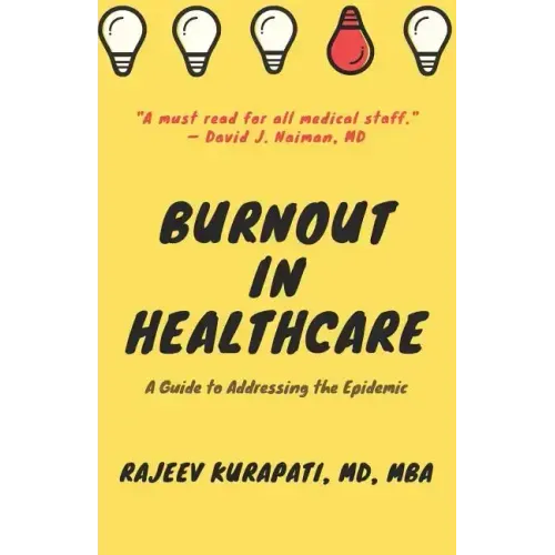 Burnout in Healthcare: A Guide to Addressing the Epidemic