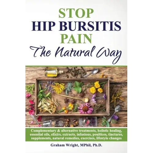 Stop Hip Bursitis Pain: The Natural Way