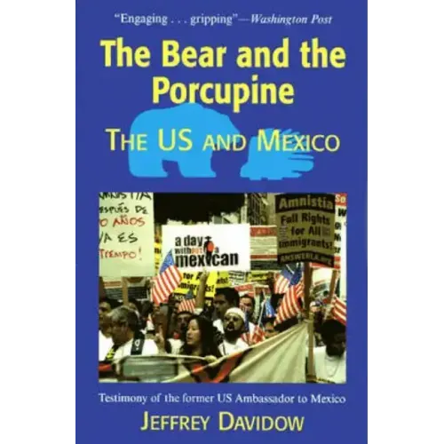 The Bear and the Porcupine: The U.S. and Mexico