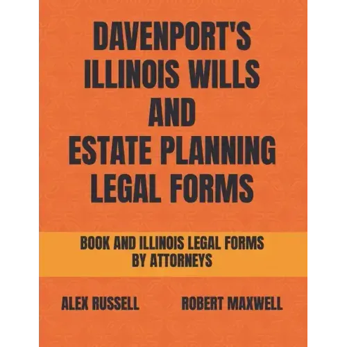 Davenport's Illinois Wills And Estate Planning Legal Forms