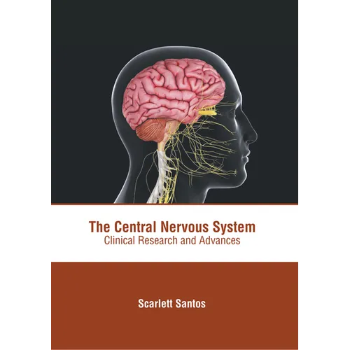 The Central Nervous System: Clinical Research and Advances