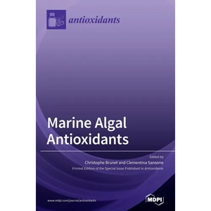 Marine Algal Antioxidants - Hardcover