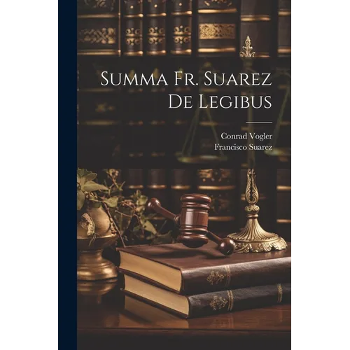Summa Fr. Suarez De Legibus