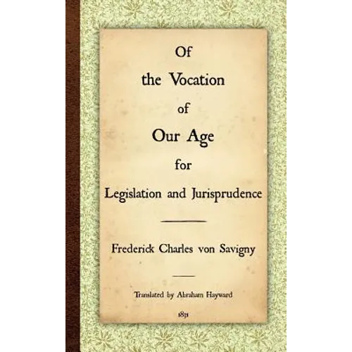 Of the Vocation of Our Age for Legislation and Jurisprudence
