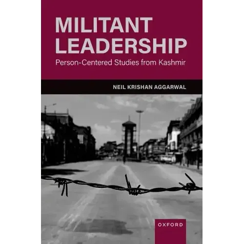 Militant Leadership: Person-Centered Studies from Kashmir