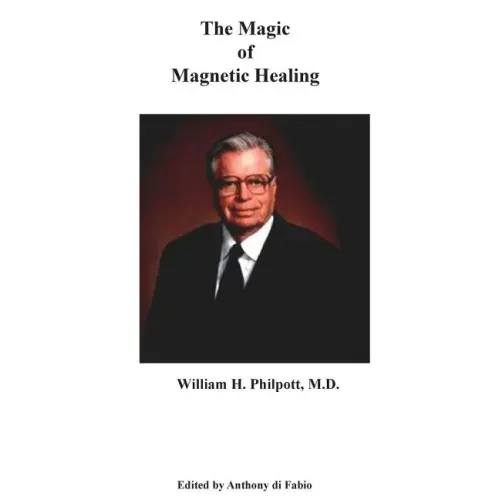 The Magic of Magnetic Healing: The Real Magic Bullet