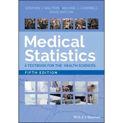 Medical Statistics: A Textbook for the Health Sciences