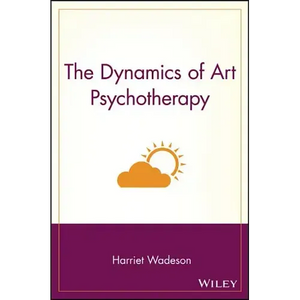 The Dynamics of Art Psychotherapy - Paperback