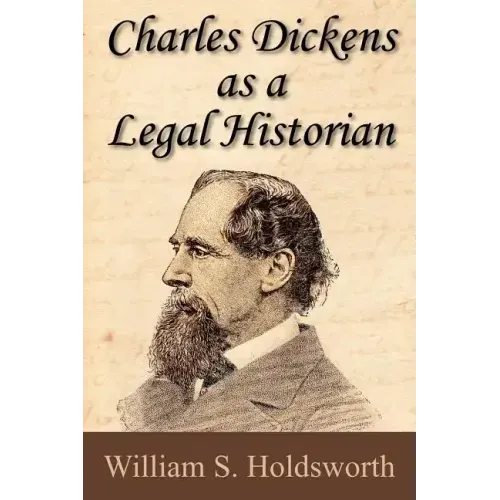 Charles Dickens as a Legal Historian