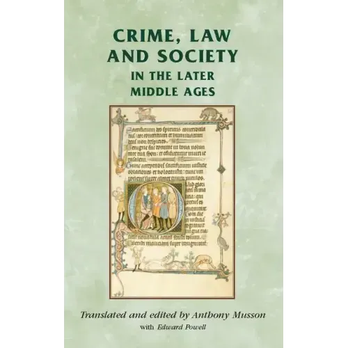 Crime, Law and Society in the Later Middle Ages