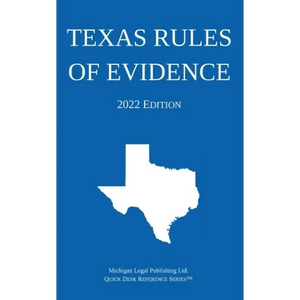 Texas Rules of Evidence; 2022 Edition - Paperback