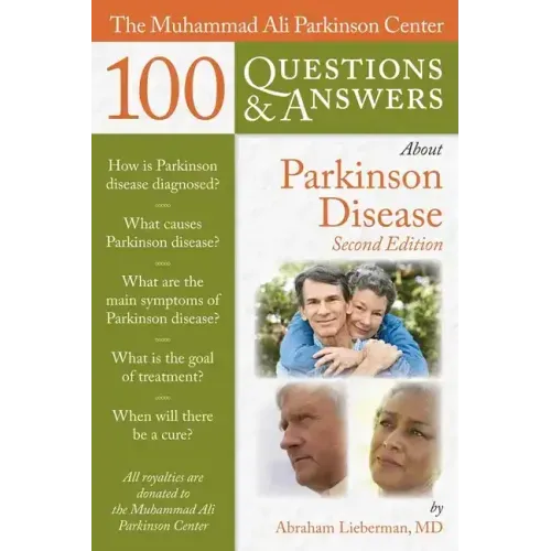 The Muhammad Ali Parkinson Center 100 Questions & Answers about Parkinson Disease