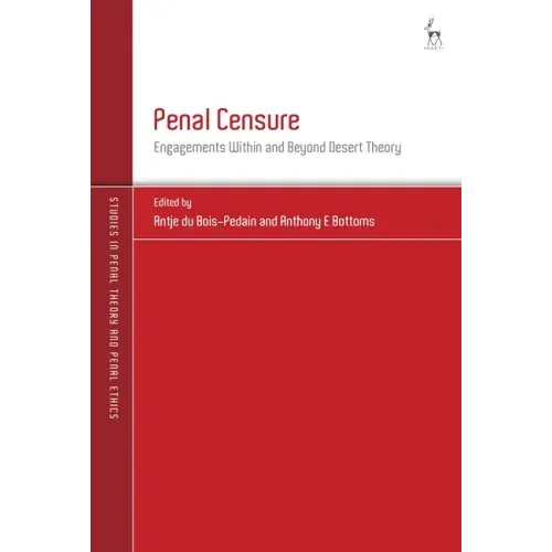Penal Censure: Engagements Within and Beyond Desert Theory