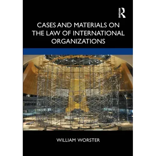 Cases and Materials on the Law of International Organizations