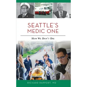 Seattle's Medic One: How We Don't Die - Hardcover