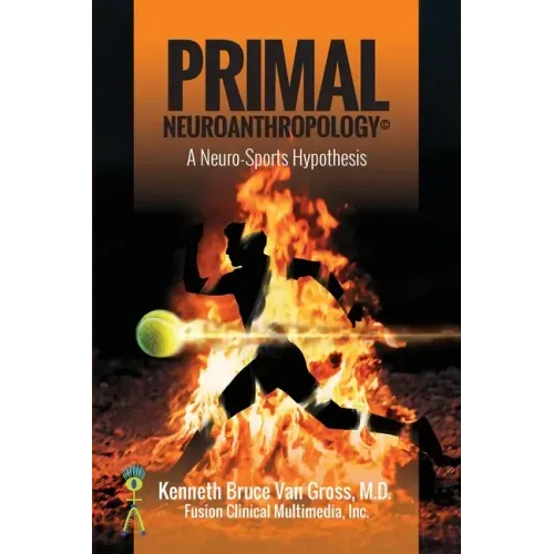 Primal Neuroanthropology: A Neuro-Sports Hypothesis
