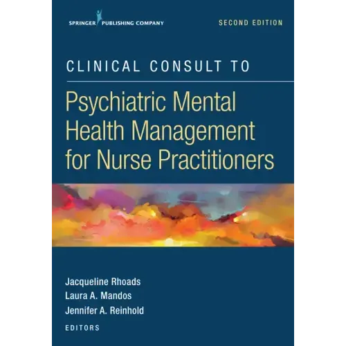 Clinical Consult to Psychiatric Mental Health Management for Nurse Practitioners
