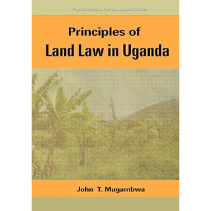 Principles Of Land Law In Uganda - Paperback