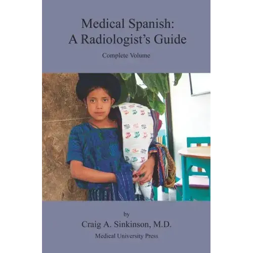 Medical Spanish: A Radiologist's Guide