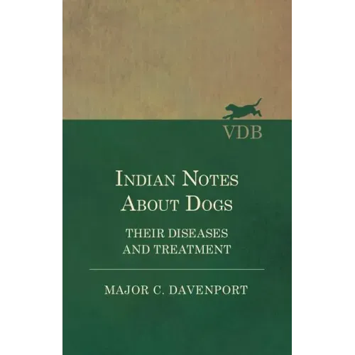 Indian Notes About Dogs - Their Diseases and Treatment