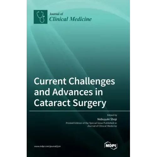 Current Challenges and Advances in Cataract Surgery