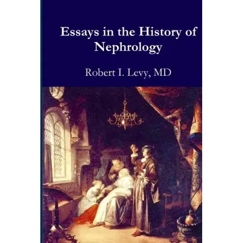 Essays in the History of Nephrology