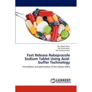 Fast Release Rabeprazole Sodium Tablet Using Acid-Buffer Technology - Paperback