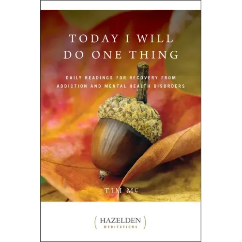 Today I Will Do One Thing: Daily Readings for Awareness and Hope