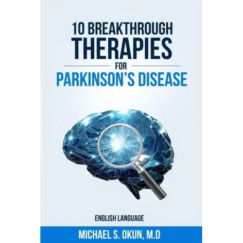 10 Breakthrough Therapies for Parkinson's Disease: English Edition