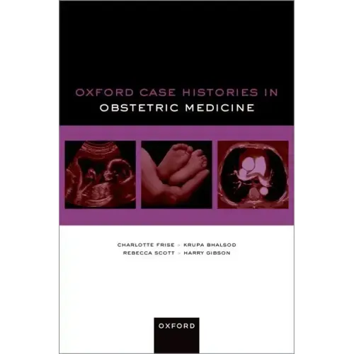 Oxford Case Histories in Obstetric Medicine