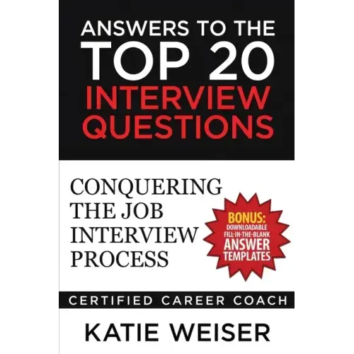 Answers to the Top 20 Interview Questions: Conquering the Job Interview Process