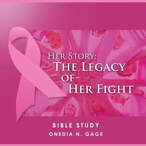 Her Story: The Legacy of Her Fight: The Intimate Bible Study - Paperback