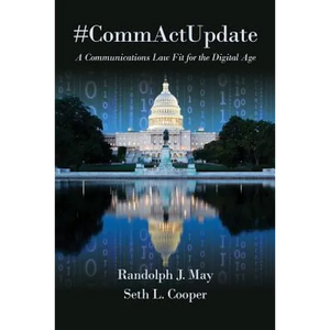 #CommActUpdate: A Communications Law Fit for the Digital Age - Paperback