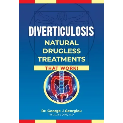 Diverticulosis: Natural Drugless Treatments That Work