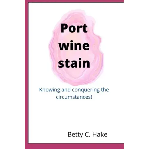 Port Wine Stain: Knowing and conquering the circumstances