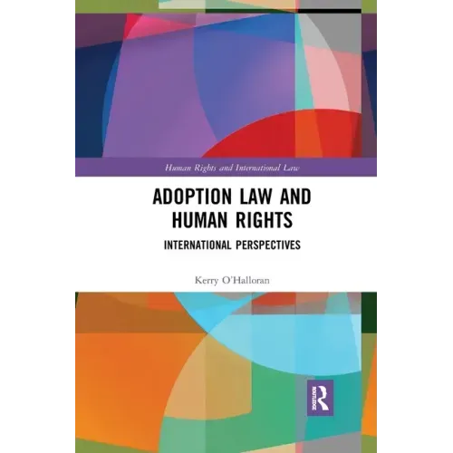 Adoption Law and Human Rights: International Perspectives