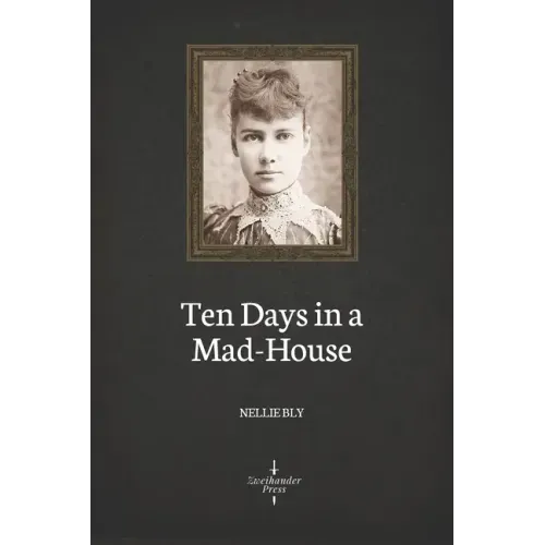 Ten Days in a Mad-House (Illustrated)