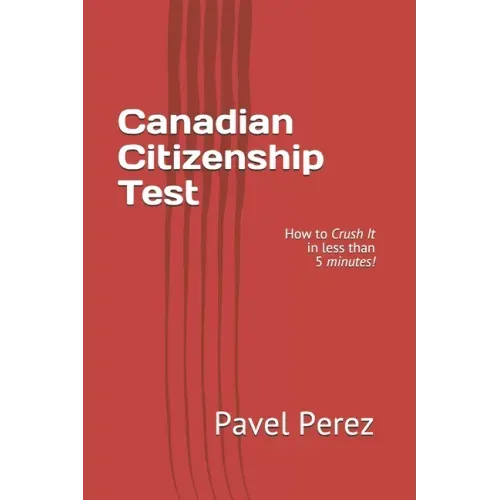 Canadian Citizenship Test: How to Crush It in less than 5 minutes!