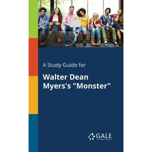 A Study Guide for Walter Dean Myers's "Monster"