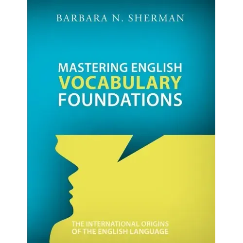 Mastering English Vocabulary Foundations: The International Origins of the English Language