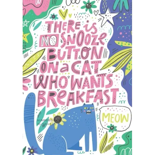 There is No Snooze Button on a Cat Who Wants Breakfast (Bullet Journal): Medium A5 - 5.83X8.27