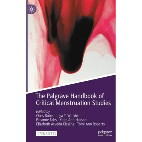 The Palgrave Handbook of Critical Menstruation Studies