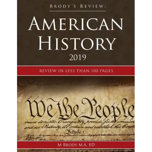 Brody's Review: American History 2019: Review in less than 100 pages