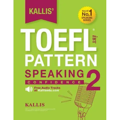 KALLIS' iBT TOEFL Pattern Speaking 2: Confidence
