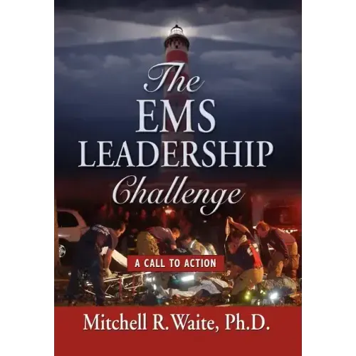 The EMS Leadership Challenge: A Call To Action